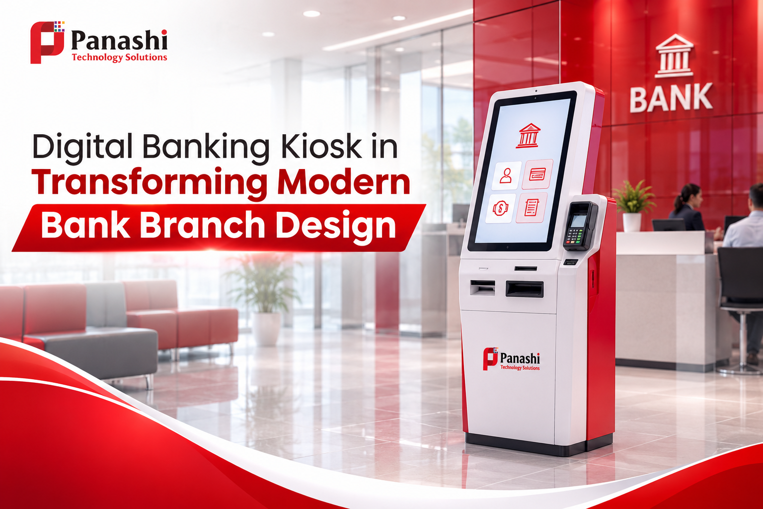 Digital Banking Kiosk in Transforming Modern Bank Branch Design