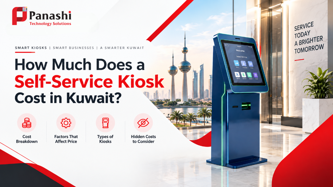 How Much Does a Self-Service Kiosk Cost in Kuwait A Pricing Guide for Businesses